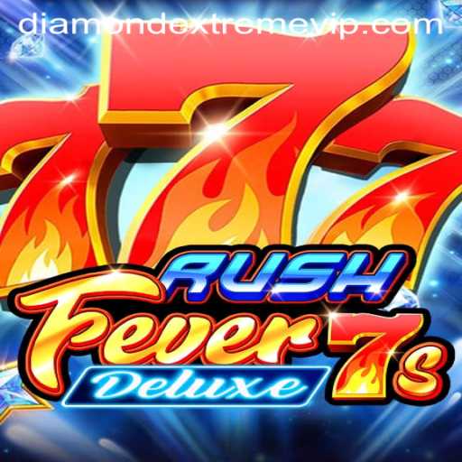 Exploring the Thrills of RushFever7sDeluxe: Unveiling the Secrets of DIAMOND EXTREME